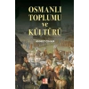 Osmanlı Toplumu ve Kültürü