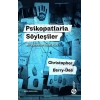 Psikopatlarla Söyleşiler: Bir Dünyanın Öteki Yüzü
