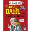 Roald Dahl Ve Çikolata Fabrikası