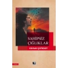 Sahipsiz Çığlıklar