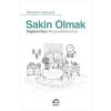 Sakin Olmak  Yaşlanırken Kazandıklarımız