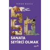 Sanata Seyirci Olmak