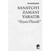 Sanatçıyı Zamanı Yaratır “Siyasi Plastik”