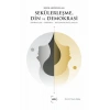 Sekülerleşme, Din ve Demokrasi