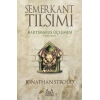Semerkant Tılsımı - Bartimaeus Üçlemesi 1