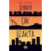 Senden Çok Uzakta