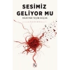 Sesimiz Geliyor mu?