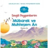 Sevgili Peygamberim 11 - Mübarek ve Muhteşem An