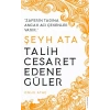 Şeyh Ata - Talih Cesaret Edene Güler