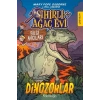 Sihirli Ağaç Evi - Bilgi Avcıları 1: Dinozorlar