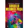 Sokullu Mehmed Paşa - Muhteşem Sadrazam