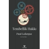 Tembellik Hakkı