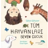 Tüm Hayvanları Seven Çocuk