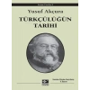 Türkçülüğün Tarihi