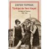 Türkiyede Yeni Hayat - İnkilap ve Travma 1908-1928