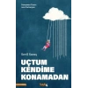 Uçtum Kendime Konamadan