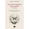 Umudun Işığında Konuşmak – Pozitif İletişim