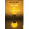 Uyanış ve Tuzakları