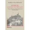Venice, Gateway To The East