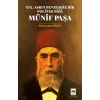 XIX. Asrın Benzersiz Bir Politekniği:  Münif Paşa