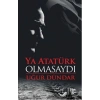 Ya Atatürk Olmasaydı