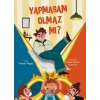 Yapmasam Olmaz Mı?