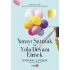Yarayı Sarmak ve Yola Devam Etmek