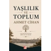 Yaşlılık Ve Toplum