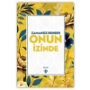 Zamansız Rehber Onun İzinde