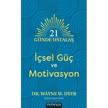 21 Gu¨nde Ustalaş - İçsel Gu¨ç ve Motivasyon