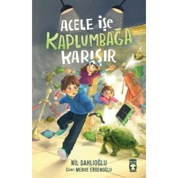 Acele İşe Kaplumbağa Karışır