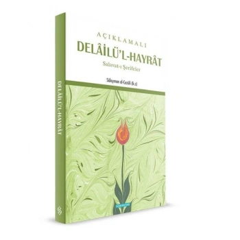 Açıklamalı Delailül-Hayrat  Salavat-ı Şerifler