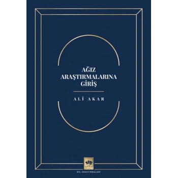 Ağız Araştırmalarına Giriş