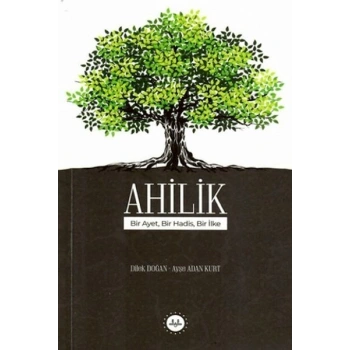 Ahilik Bir Ayet Bir Hadis Bir İlke