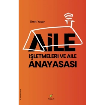Aile İşletmeleri ve Aile Anayasası