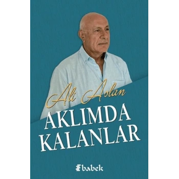 Aklımda Kalanlar