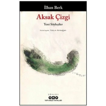 Aksak Çizgi - Yeni Söyleşiler - İlhan Berk