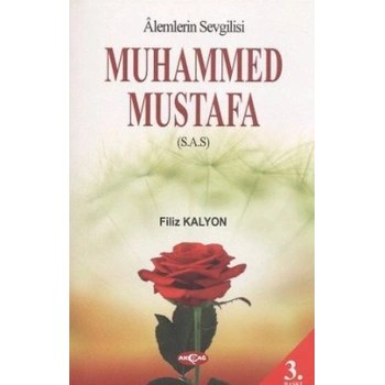 Alemlerin Sevgilisi Muhammed Mustafa (s.a.s)