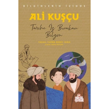 Ali Kuşçu - Bilginlerin İzinde