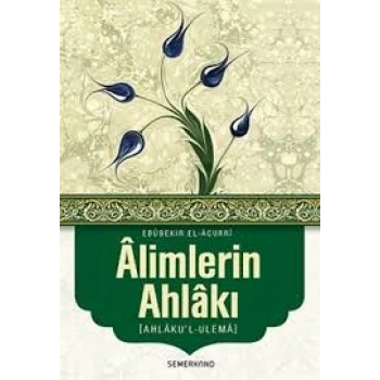 Alimlerin Ahlakı (Ahlakul-Ulema)