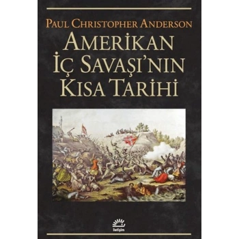 Amerikan İç Savaşının Kısa Tarihi
