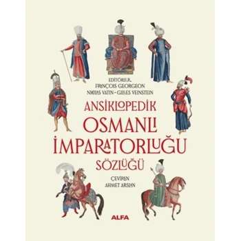 Ansiklopedik Osmanlı İmparatorluğu Sözlüğü