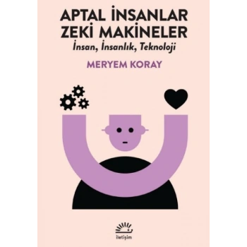 Aptal İnsanlar, Zeki Makineler