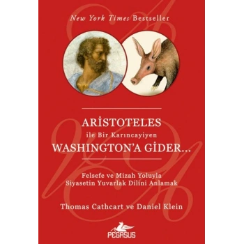 Aristoteles ile Bir Karıncayiyen Washingtona Gider...