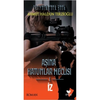 Aşina Hatunlar Meclisi 1 - İz