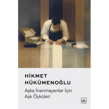 Aşka İnanmayanlar İçin Aşk Öyküleri