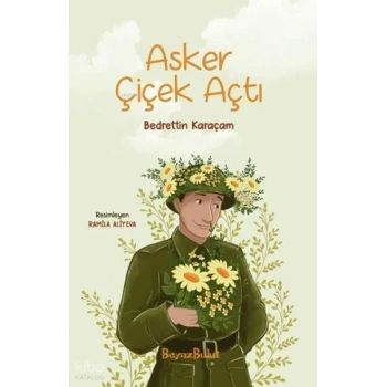 Asker Çiçek Açtı
