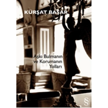 Aşkı Bulmanın ve Korumanın Yolları