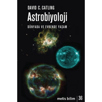 Astrobiyoloji - Dünyada ve Evrende Yaşam