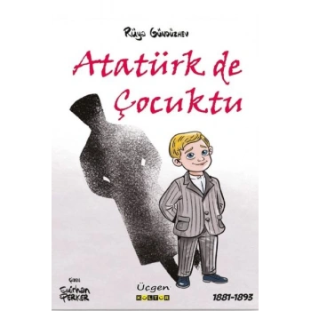 Atatürk de Çocuktu